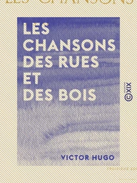 Les Chansons des rues et des bois