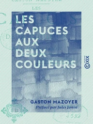 Les Capuces aux deux couleurs