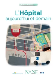 L'Hôpital aujourd'hui et demain