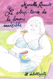 Le Strip-tease de la femme invisible