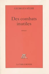 Des combats inutiles