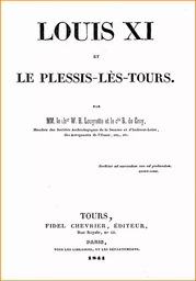 Louis XI et le Plessis-lès-Tours