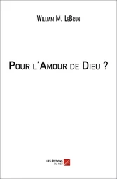 Pour l'Amour de Dieu ?