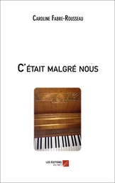 C'était malgré nous