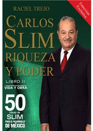 Carlos Slim: Riqueza y Poder