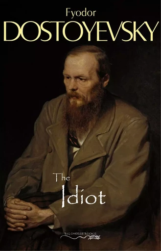 The Idiot - Fyodor Dostoyevsky - Pandora's Box