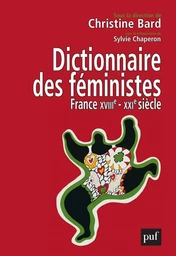 Dictionnaire des féministes. France - XVIIIe-XXIe siècle