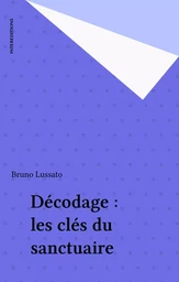 Décodage : les clés du sanctuaire