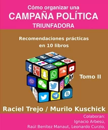 Cómo Organizar una Campaña Política Triunfadora