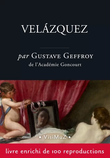 Velázquez - Gustave Geffroy - VisiMuZ Editions