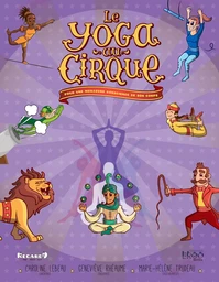 Le yoga au cirque  : pour une meilleure conscience de son corps