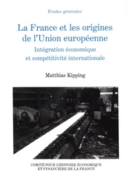 La France et les origines de l’Union européenne