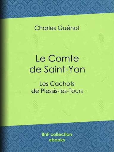 Le Comte de Saint-Yon - Charles Guénot - BnF collection ebooks