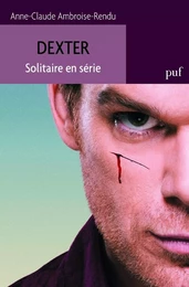 Dexter. Solitaire en série