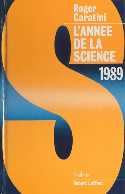 L'année de la science, 1989 - Roger Caratini - (Seghers) réédition numérique FeniXX