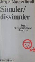 Simuler, dissimuler