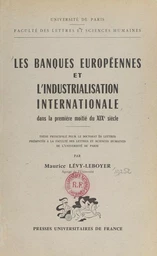 Les banques européennes et l'industrialisation internationale dans la première moitié du XIXe siècle