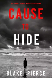 Cause to Hide (An Avery Black Mystery—Book 3)