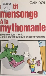 Du petit mensonge à la mythomanie