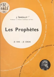 La Bible, livre de Dieu, livre des hommes (6). Les prophètes