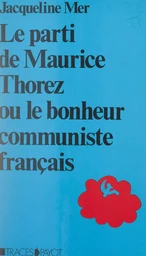 Le parti de Maurice Thorez