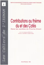 Contributions au thème du et des Cafés dans les sociétés du Proche-Orient