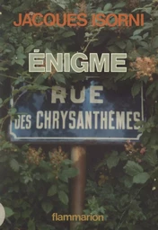 Énigme rue des Chrysanthèmes