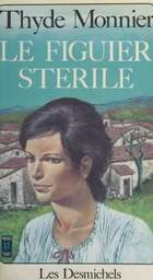 Les Desmichels (6). Le figuier stérile