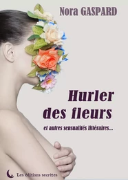 Hurler des fleurs