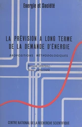 La prévision à long terme de la demande d'énergie : propositions méthodologiques