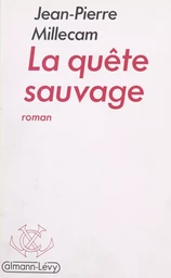 La quête sauvage