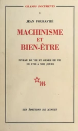 Machinisme et bien-être : niveau de vie et genre de vie de 1700 à nos jours