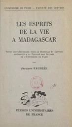 Les esprits de la vie à Madagascar