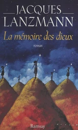 La Mémoire des dieux