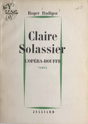 Claire Solassier (1) : L'opéra-bouffe