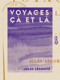 Voyages çà et là