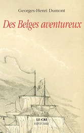 Des Belges aventureux