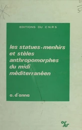 Les statues-menhirs et stèles anthropomorphes du Midi méditerranéen