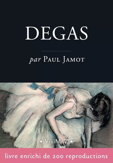 Edgar Degas - Paul Jamot - VisiMuZ Editions