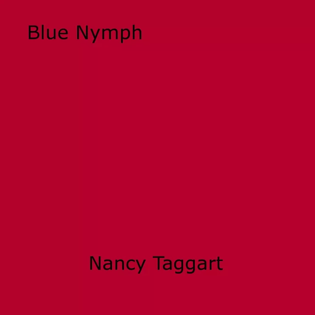 Blue Nymph - Nancy Taggart - Disruptive Publishing