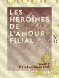 Les Héroïnes de l'amour filial