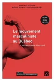 Le mouvement masculiniste au Québec — Nouvelle édition revue et augmentée