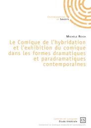 Le Comique de l'hybridation et l'exhibition du comique dans les formes dramatiques et paradramatiques contemporaines