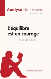 L'équilibre est un courage de Pierre de Villiers (Analyse de l'oeuvre)