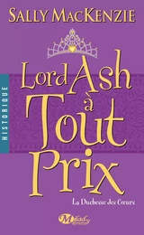 La Duchesse des coeurs, T3 : Lord Ash à tout prix