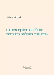 La perception de l'âme dans les médias culturels