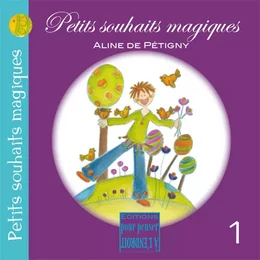 Petits souhaits magiques Tome 1