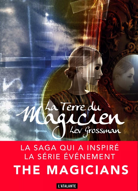 La terre du magicien - Lev Grossman - L'Atalante