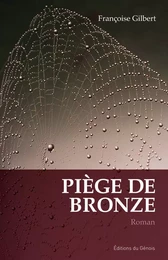 Piège de bronze