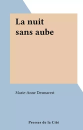 La nuit sans aube